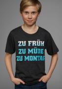 KIDSWORLD T-shirt Met spreuk: ZU FRÜH, ZU MÜDE... Korte mouwen, basic ...